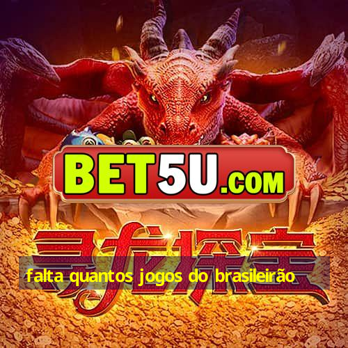 falta quantos jogos do brasileirão